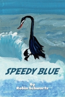 Speedy Blue 1304632105 Book Cover