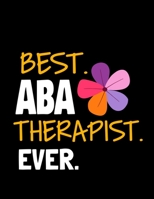 Best ABA Therapist Ever: Daily Planner 2020 Gift For Applied Behavior Analyst Aba Therapist 1678810843 Book Cover