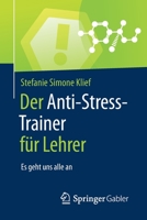 Der Anti-Stress-Trainer Für Lehrer: Es Geht Uns Alle an 3658159545 Book Cover