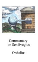 Commentary on Sendivogius B0GKDCCXWX Book Cover