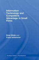 IT and Competetive Advantage in Small Firms 0415417996 Book Cover