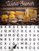 Word Search: Favorite Cheeses Edition: Large Print Word Search All About Cheese B08NDT3LBK Book Cover