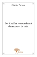 Les Abeilles se nourrissent de nectar et de miel (French Edition) 2332891676 Book Cover
