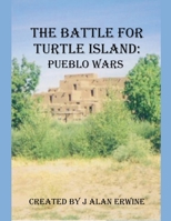 The Battle for Turtle Island: Pueblo Wars B0G5VN6JJ9 Book Cover