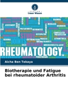 Biotherapie und Fatigue bei rheumatoider Arthritis (German Edition) 620644273X Book Cover