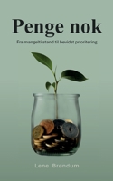 Penge nok: Fra mangeltilstand til bevidst prioritering 8743070299 Book Cover