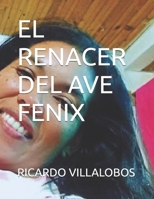 EL RENACER DEL AVE FENIX (Spanish Edition) B0GM929LDW Book Cover