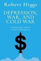 Depression, War, and Cold War: Studies in Political Economy 1598130293 Book Cover
