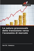 La natura processuale della transizione verso l'economia di mercato (Italian Edition) 6630090632 Book Cover