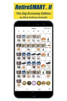 RetireSmart II: The Gig Economy Edition 1662476140 Book Cover
