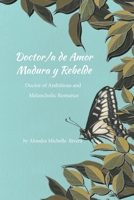 Doctor/a de Amor Madura y Rebelde / Doctor of Ambitious and Melancholic Romance 1966337108 Book Cover