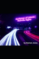 Gentleman of Leisure: Nashville Nights B0GNPJ7J83 Book Cover