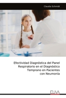 Efectividad Diagnóstica del Panel Respiratorio en el Diagnóstico Temprano en Pacientes con Neumonía (Spanish Edition) 9999323634 Book Cover