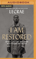 I Am Restored: How I Lost My Religion but Found My Faith 0310358035 Book Cover