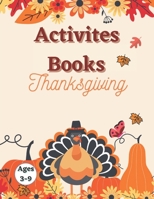 Thanksgiving Activity Book Ages 3-9: Fun For Kids | Coloring, Mazes, Search Words with thanksgiving vocabulary & MORE Funny thanksgiving riddles and jokes (Thanksgiving Books). B08M2FY1M2 Book Cover