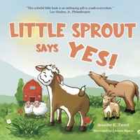 Little Sprout Says, Yes! 196337732X Book Cover