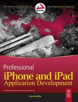 Professional iPhone and iPad Application Development 0470878193 Book Cover