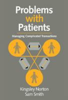 Problems with Patients: Managing Complicated Transactions 0521436281 Book Cover
