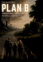 Plan B: Überleben in einer neuen Weltordnung (German Edition) 3769378180 Book Cover