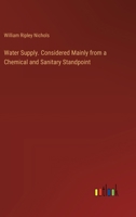 Water Supply. Considered Mainly from a Chemical and Sanitary Standpoint 3385351316 Book Cover