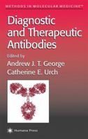 Methods in Molecular Medicine, Volume 40: Diagnostic and Therapeutic Antibodies 1617371955 Book Cover