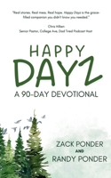 Happy Dayz: a 90 Day Devotional B0G5T8RFCT Book Cover