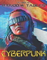 The Book of Random Tables: Cyberpunk: 32 Random Tables for Tabletop Role-Playing Games 1952089034 Book Cover