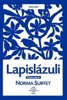 Lapislázuli: Poesía selecta de Norma Suiffet (Spanish Edition) B0GQ38PV92 Book Cover