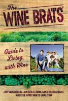 The Wine Brats' Guide to Living with Wine 0312204434 Book Cover