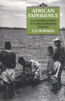 African Experience: An Education Officer in Northern Rhodesia (Zambia) (Zambia) 1850435685 Book Cover