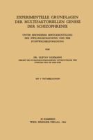 Experimentelle Grundlagen Der Multifaktoriellen Genese Der Schizophrenie: Unter Besonderer Berucksichtigung Der Zwillingsforschung Und Der Stoffwechselforschung 3211806423 Book Cover