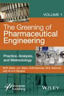 The Greening of Pharmaceutical Chemistry, Volume 1 0470626038 Book Cover