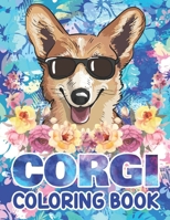 Corgi Coloring Book: Cute Dog Coloring Book Adorable Corgi Coloring Book For Corgi Lovers kids Boys and Girls null Book Cover