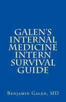 Galen's Internal Medicine Intern Survival Guide 1491200324 Book Cover