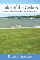 Lake of the Cedars: Story of a Family on Fire for Generations 1977213464 Book Cover