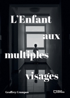 L'Enfant aux multiples visages (French Edition) 2386739430 Book Cover