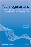 Technogenarians: Studying Health and Illness Through an Ageing, Science, and Technology Lens 1444333801 Book Cover
