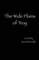 The Wide Plains of Troy B0BGKZBRVJ Book Cover