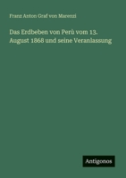 Das Erdbeben von Perù vom 13. August 1868 und seine Veranlassung (German Edition) 3386136664 Book Cover