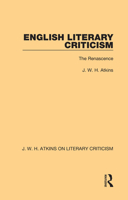 English Literary Criticism: The Renascence 0367763311 Book Cover