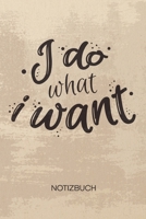 NOTIZBUCH A5 Dotted: Powerfrau Notizheft GEPUNKTET 120 Seiten - Frecher Spruch Notizblock I Do What I Want Skizzenbuch - Humor Geschenk f�r Spa�vogel Scherzkeks Witzbold 1710358254 Book Cover