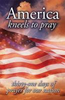 America Kneels to Pray 1404184422 Book Cover