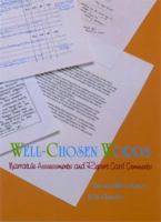 Well-Chosen Words: Narrative Assessments and Report Card Comments 1571100806 Book Cover
