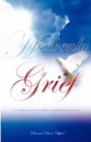 Heavenly Grief 1604776811 Book Cover