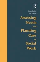 Assessing Needs and Planning Care in Social Work 1857421442 Book Cover