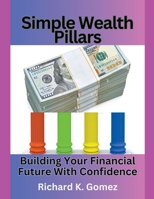 Simple Wealth Pillars B0CLKTJGG5 Book Cover