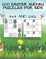 200 Easter Sudoku puzzles for kids - 4x4 and 6x6: Take the numbers out and put the fun in - Sudoku for smart kids B08WZFTX7T Book Cover