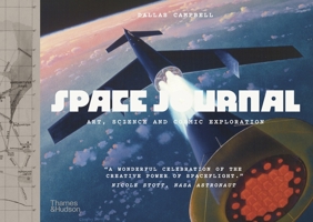 Space Journal: Art, Science and Cosmic Exploration 0500028184 Book Cover