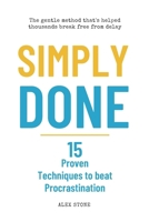 Simply done: 15 Proven Techniques to beat Procrastination B0FFMX8GDB Book Cover