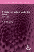 A History of Ireland Under the Union: 1801-1922 1032406917 Book Cover